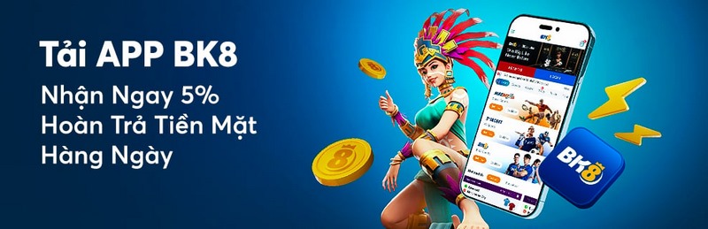 Các bước tải về BK8 trên di động chỉ vài phút